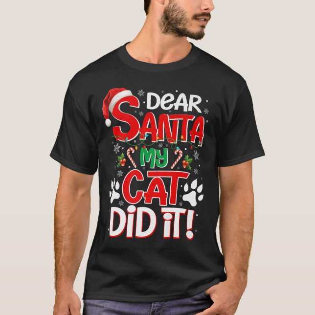 Camiseta Dear Santa My Cat Did It Funny Christmas Cat Lover (Frente)