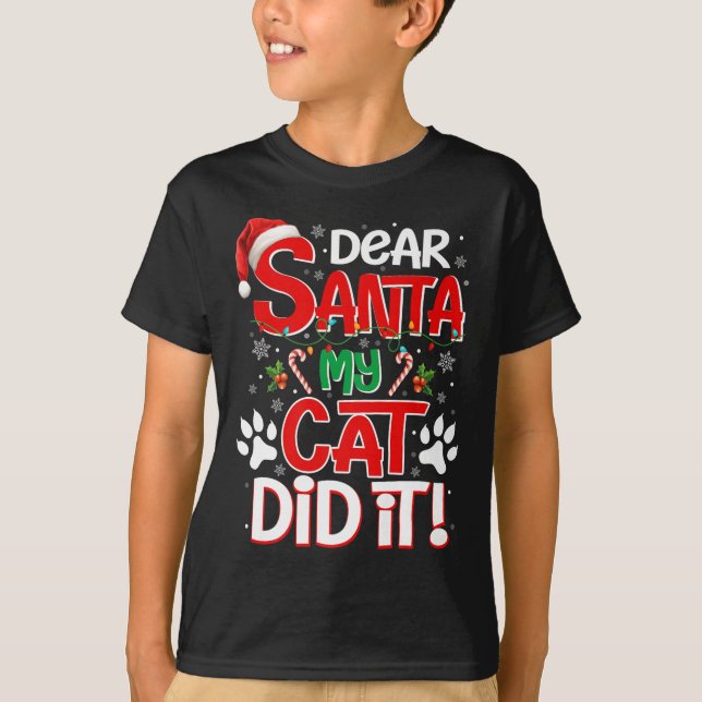 Camiseta Dear Santa My Cat Did It Funny Christmas Cat Lover (Frente)