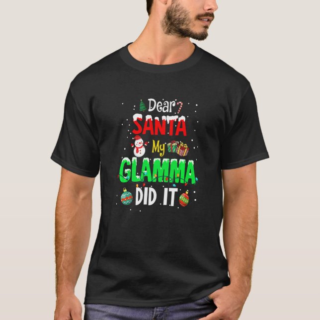 Camiseta Dear Santa My Glamma Did It Cute Ornament Christma (Frente)