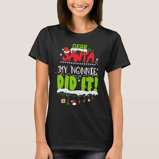 Camiseta Dear Santa My Nonnie Did It Grandma Christmas (Frente)
