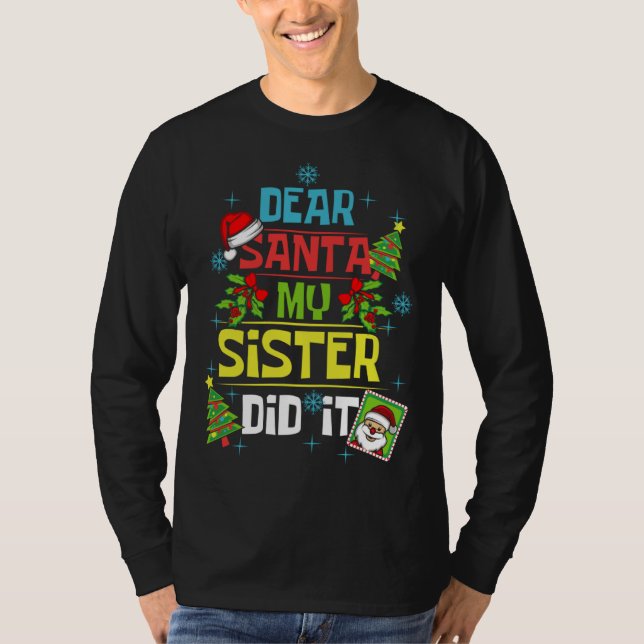 Camiseta Dear Santa My Sister Did It Xmas Sister Brother Fa (Frente)