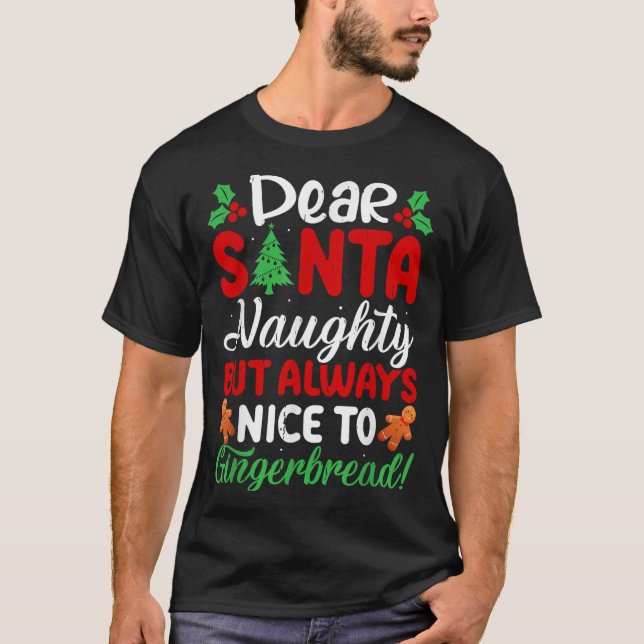 Camiseta Dear Santa Naughty But Always Nice To Gingerbread! (Frente)