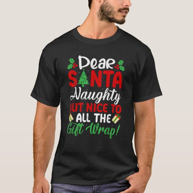 Camiseta Dear Santa Naughty But Nice To All Gift Wrap Funny (Frente)