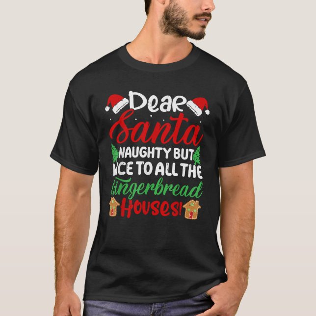 Camiseta Dear Santa Naughty But Nice To All The Gingerbread (Frente)