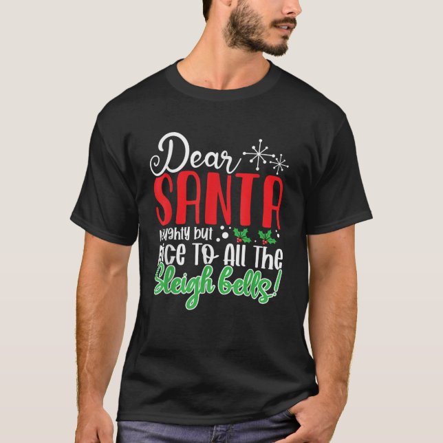 Camiseta Dear Santa Naughty But Nice to All the Sleigh Bell (Frente)