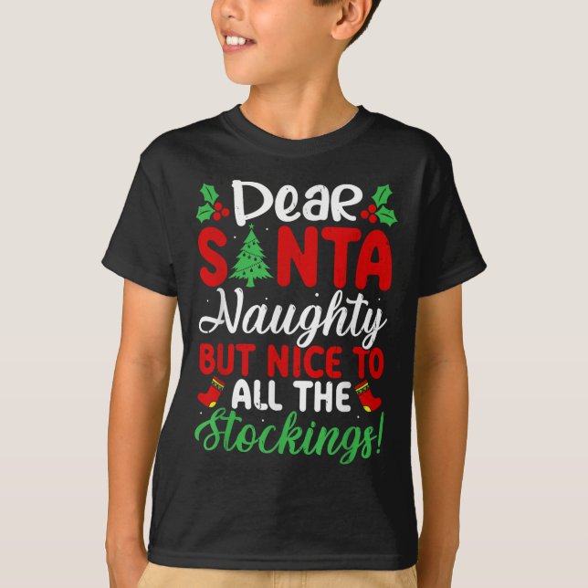 Camiseta Dear Santa Naughty But Nice To All The Stockings!  (Frente)