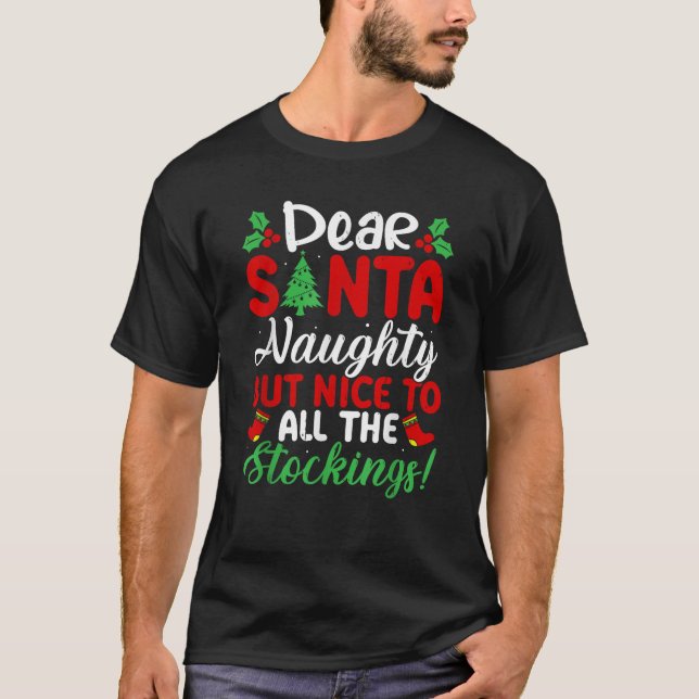 Camiseta Dear Santa Naughty But Nice To All The Stockings  (Frente)