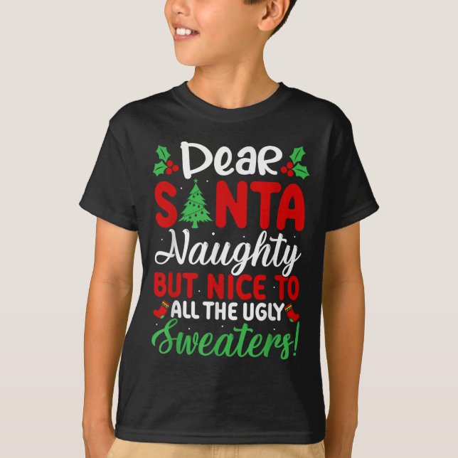 Camiseta Dear Santa Naughty But Nice To All Ugly Sweaters!  (Frente)