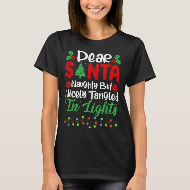 Camiseta Dear Santa Naughty But Nicely Tangled In Christmas (Frente)