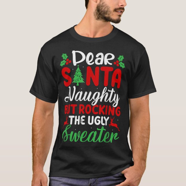 Camiseta Dear Santa Naughty But Rocking Ugly Christmas Swea (Frente)