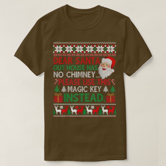 Camiseta Dear Santa Our House Has No Chimney Ugly Christmas (Frente do Design)