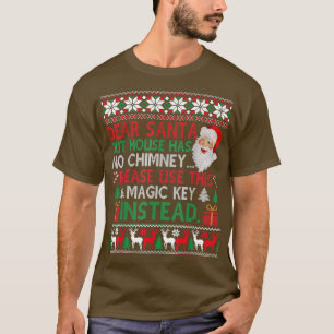 Camiseta Dear Santa Our House Has No Chimney Ugly Christmas