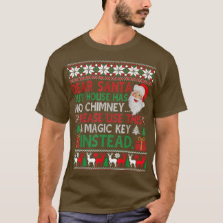 Camiseta Dear Santa Our House Has No Chimney Ugly Christmas