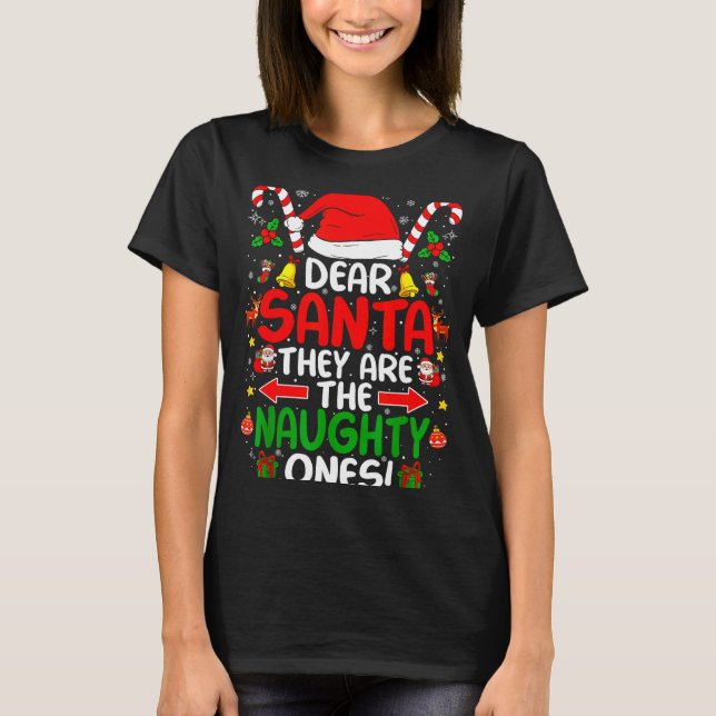 Camiseta Dear Santa They Are The Naughty Ones Funny Christm (Frente)