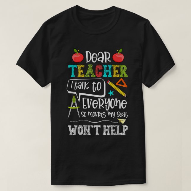 Camiseta Dear Teacher I Talk To EveryoneFunny Back To Schoo (Frente do Design)