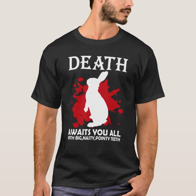 Camiseta Death Awaits You All With Big Nasty Pointy Teeth R (Frente)