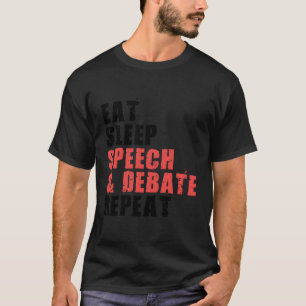 Camiseta Debater o Discurso de Sono Repetir Ace062 Motivaci