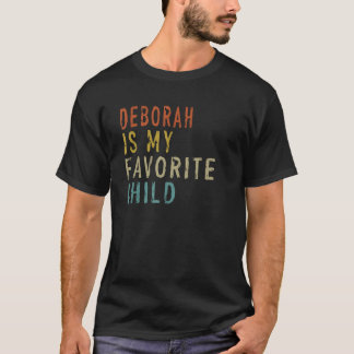 Camiseta Deborah É Minha Criança Favorita De Gordura Filha