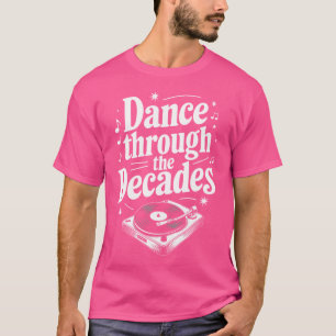 Camiseta Décadas De Dança Retro Dança Movimentam Entusiasta