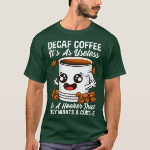Camiseta Decaf é inútil para café, café, café, café Java