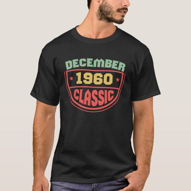 Camiseta December 1960 Classic  For People Born In December (Frente)