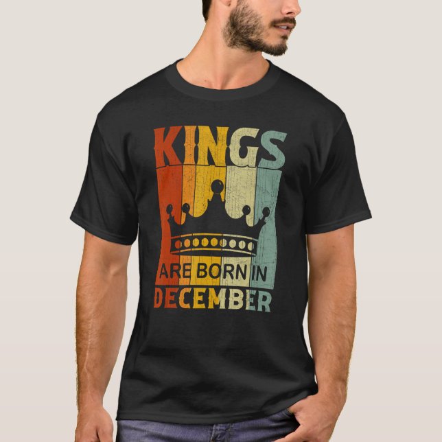 Camiseta December Month Boys Bday Party Kings Are Born in D (Frente)