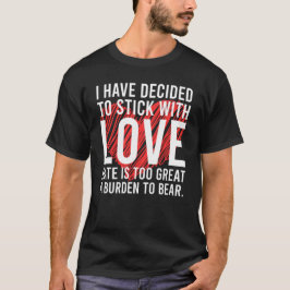 Camiseta Decidi ficar com o amor - inspirador