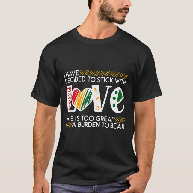 Camiseta Decidir Stick Love Mlk Black History Melanin Ameri (Frente)