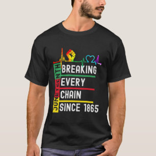 Camiseta Décima Junta Quebrando Cada Cadeia Desde 1865