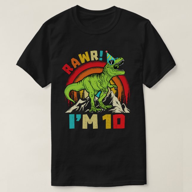 Camiseta Décimo aniversário Dinossauro T Rex Rawr Eu tenho  (Frente do Design)
