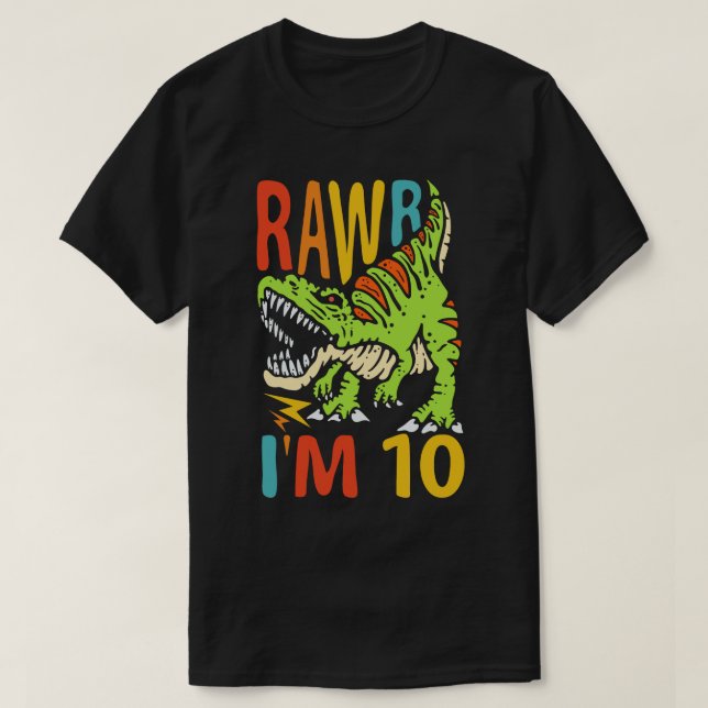 Camiseta Décimo aniversário Dinossauro T Rex Rawr Eu tenho  (Frente do Design)