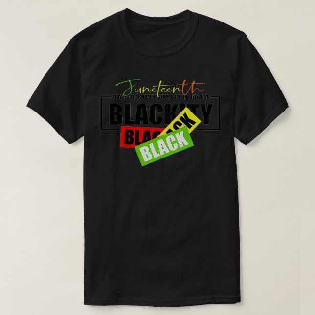 Camiseta Décimo de Junho Eu sou Negro Todos os dias Mas hoj (Frente do Design)
