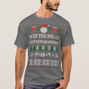 Camiseta Deck The Halls Beta Blockers Enfermeira Natal Feia