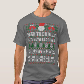 Camiseta Deck The Halls Beta Blockers Enfermeira Natal Feia