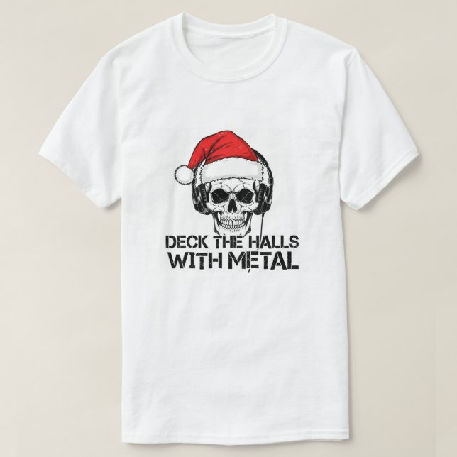 CAMISETA DECK THE HALLS WITH METAL TSHIRT CHRISTMAS TEE (Frente do Design)