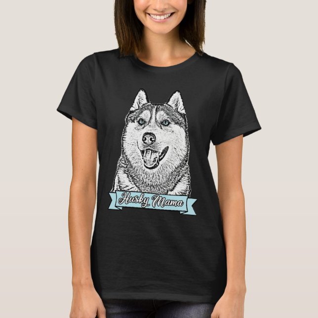 Camiseta Declaração da Mãe Siberian Husky (Frente)