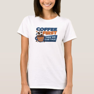 Camiseta Declaração de Estilo CAFÉ PRIMEIRO DEPOIS CONVERSE
