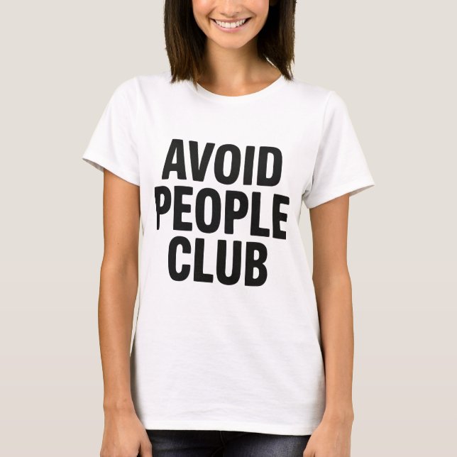 Camiseta Declaração de Humor de Introvertido do Clube de Ev (Frente)