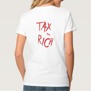 Camiseta Declaração De Moda Política Fiscal Sobre O Rich AO