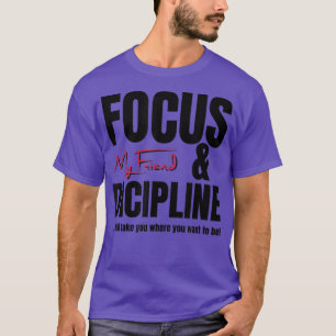 Camiseta Declaração de Motivação de Foco e Disciplina