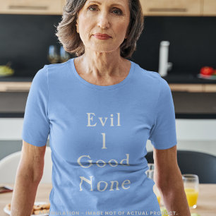 Camiseta Declaração Mínima em Serif Evil 1 Good None