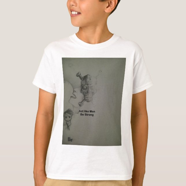 Camiseta Declaração Negativa: Agir Como Homens, Ser Forte (Frente)