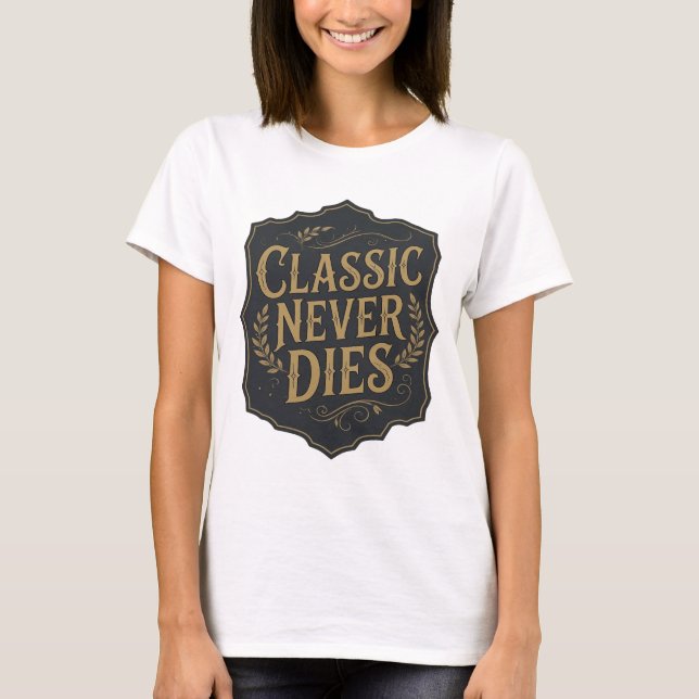 Camiseta Declaração Ouro CLÁSSICO NUNCA MORRE Design Ousado (Frente)