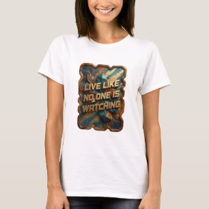 Camiseta Declaração Ouro VIVA COMO SE NINGUÉM ESTIVESSE OLH