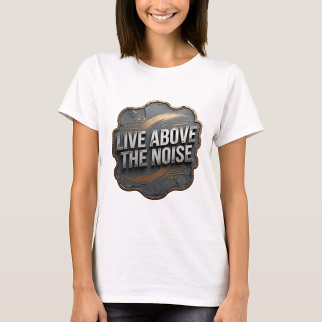 Camiseta Declaração Prata VIVA ACIMA DO RUÍDO (Frente)