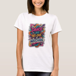 Camiseta Declaração Rosa DANÇE COMO SE NINGUÉM ESTIVESSE OL