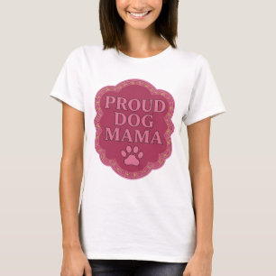 Camiseta Declaração Rosa PROUD DOG MAMA Design Moderno