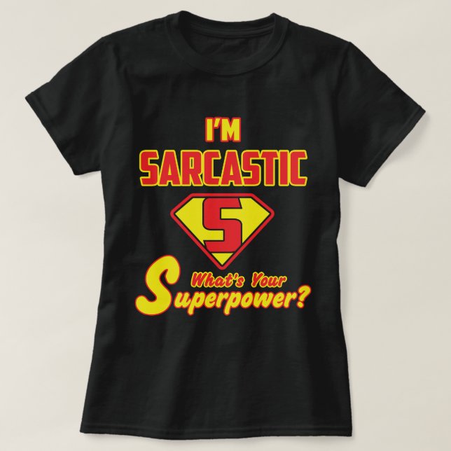 Camiseta Declaração Sarcástica com Estilo de Super-Herói Gr (Frente do Design)
