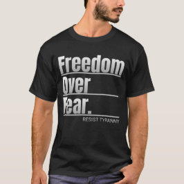 Camiseta Declaração sobre Liberdade por Medo Resistir à Tir