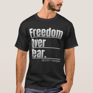 Camiseta Declaração sobre Liberdade por Medo Resistir à Tir